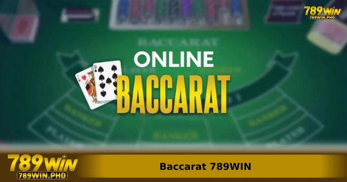 Baccarat 789WIN – Trò Chơi Casino Đỉnh Cao Dành Cho Người Chơi Mới & Chuyên Nghiệp 2 Baccarat 789WIN có điểm gì đặc biệt?