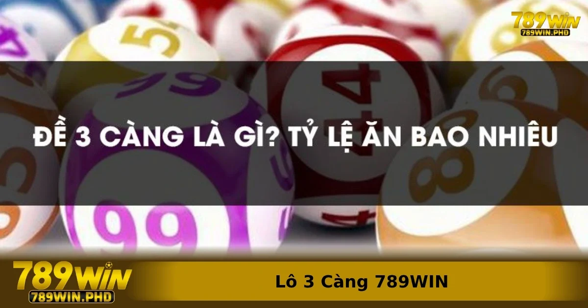 Sự khác biệt giữa lô 3 càng 789win và lô 2 số
