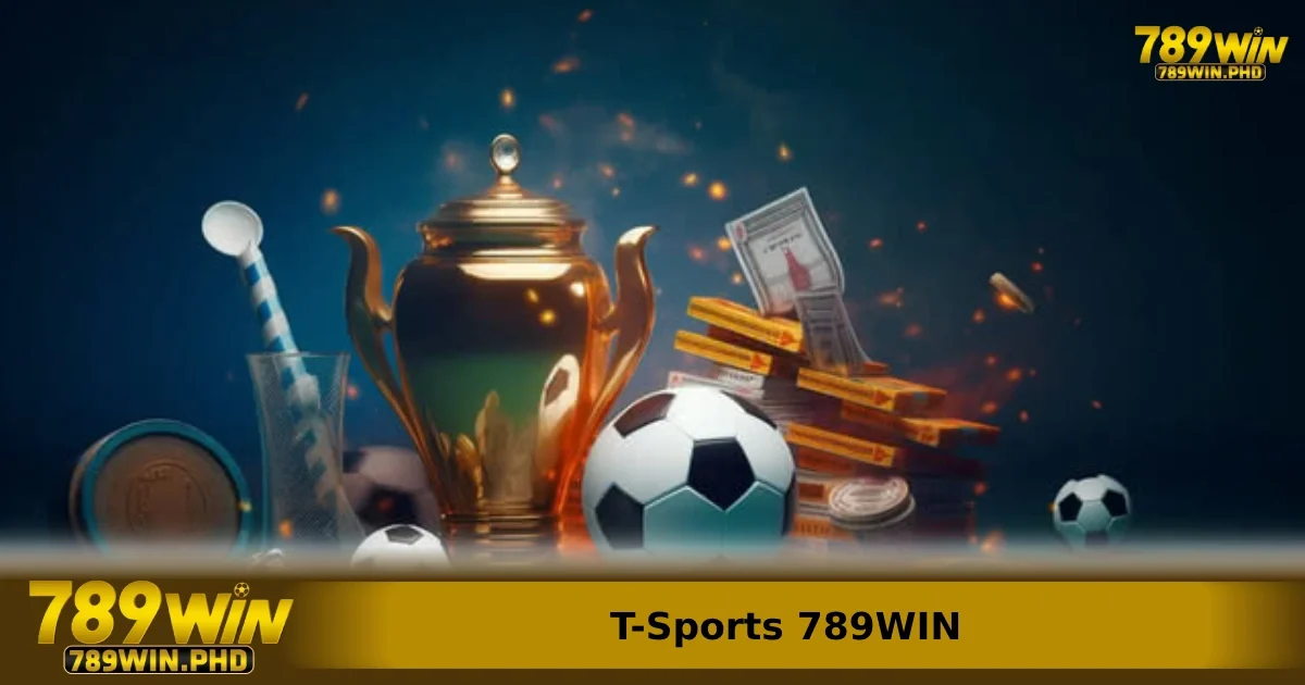 Giới thiệu tổng quan về nền tảng T-Sports